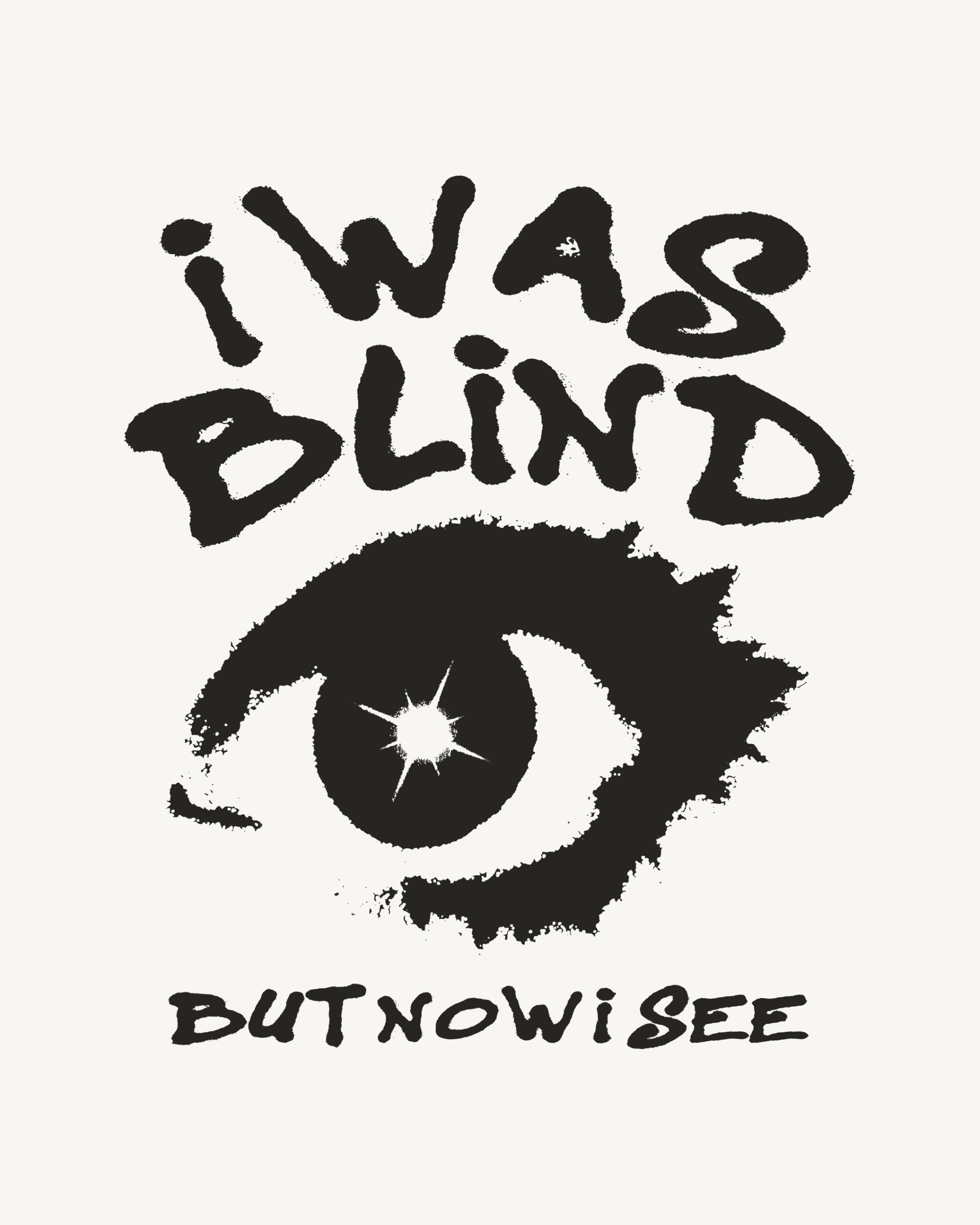 I Was Blind But Now I See