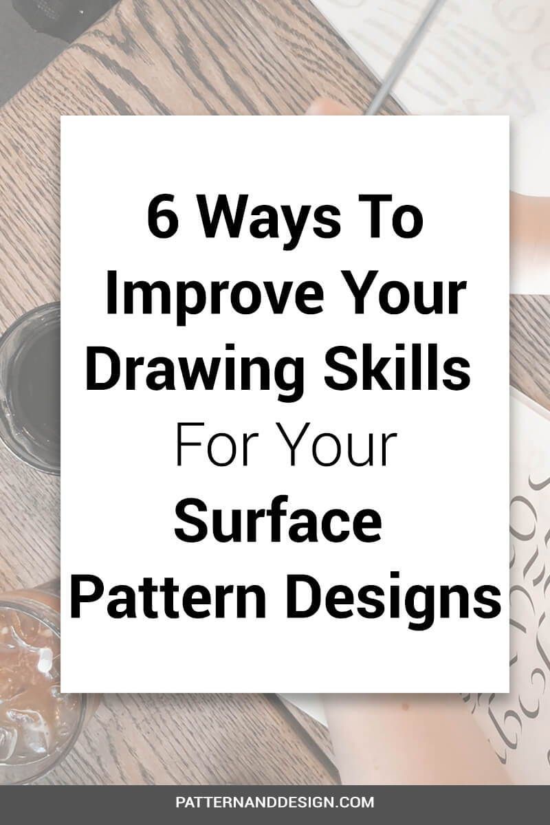 6 ways to improve your drawing skills for pattern designs