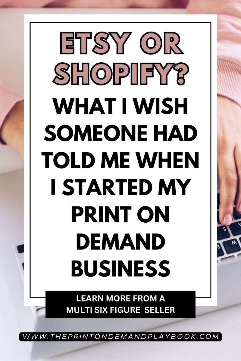 Etsy tips for Beginners- Should you choose Etsy or Shopify for your print on demand business