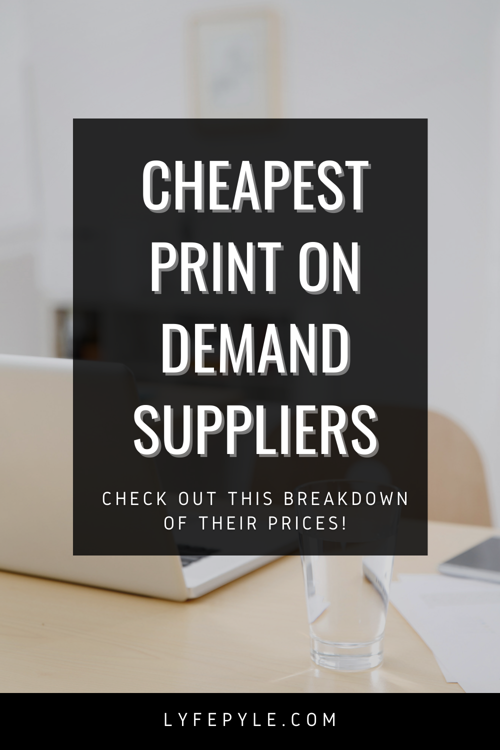 Cheapest Print on Demand Suppliers