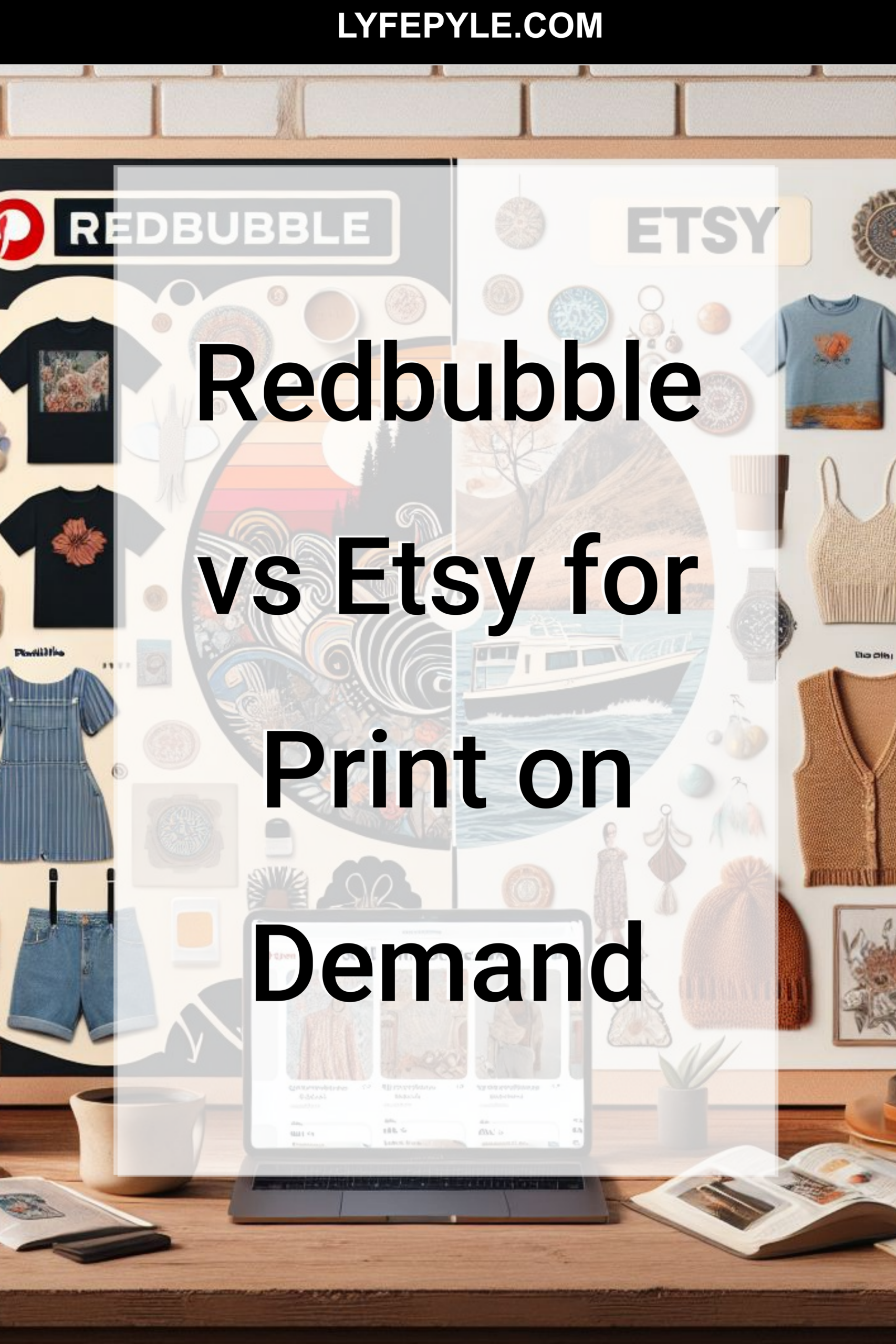 Redbubble vs Etsy for Print on Demand