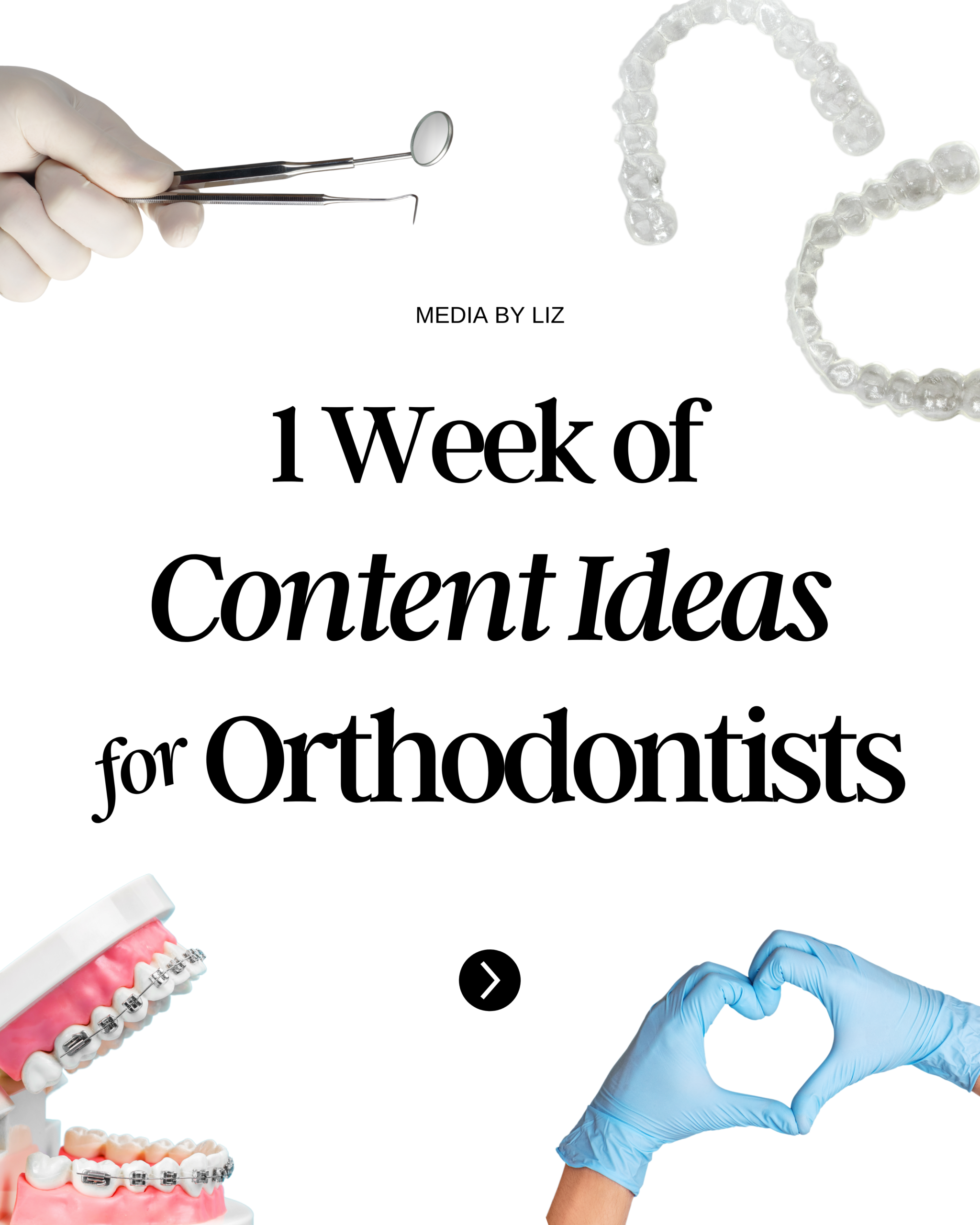 1 Week of Orthodontic Content Ideas | Social Media for Orthodontists