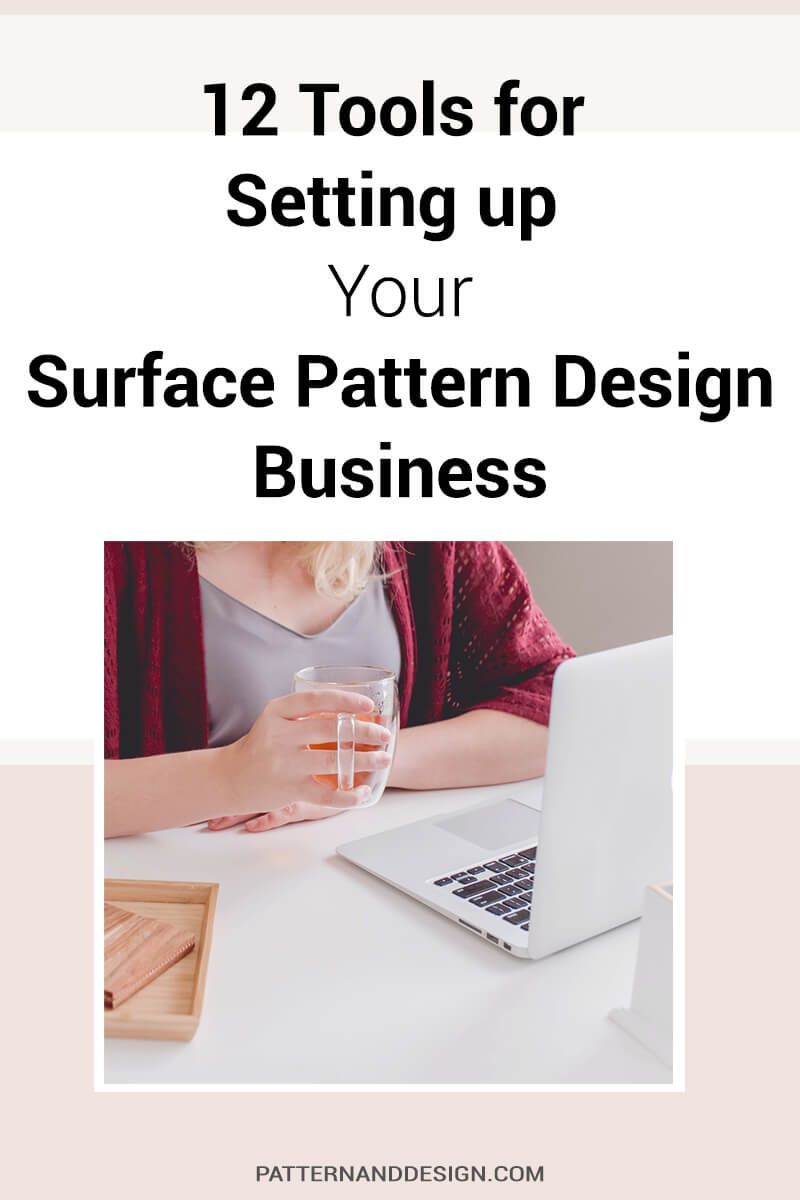 12 tools for setting up a surface pattern design business.