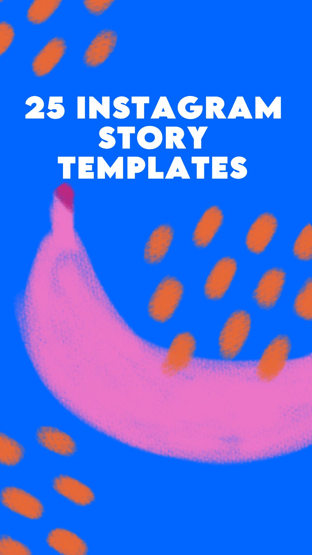 25 Instagram Story Templates