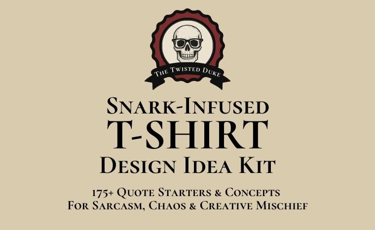 Kit d’idées de conception de t-shirt imprégné de Snark | Citations sarcastiques (téléchargement numérique)