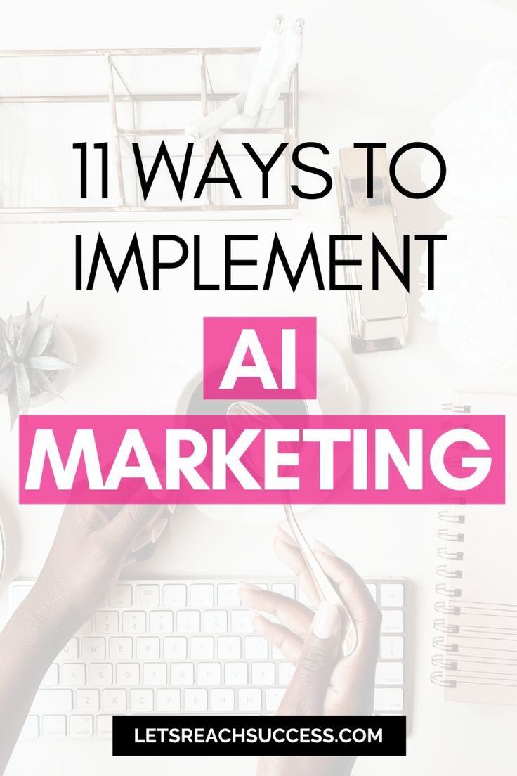 11 Ways To Implement AI Marketing