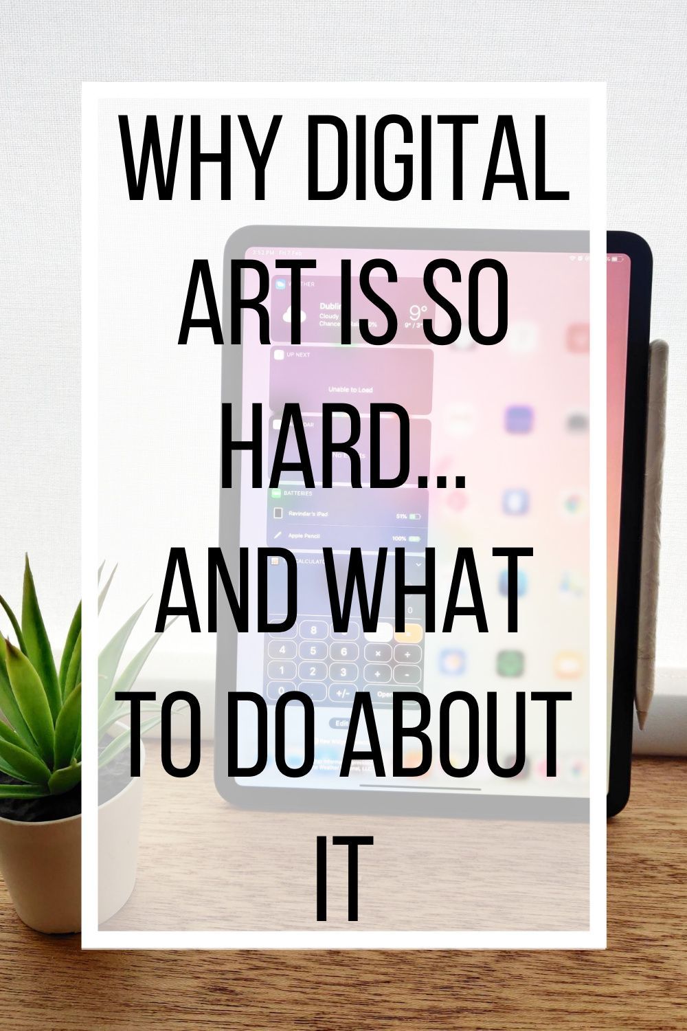 Why Digital Art is So Hard and What to Do About It | Adventures with Art