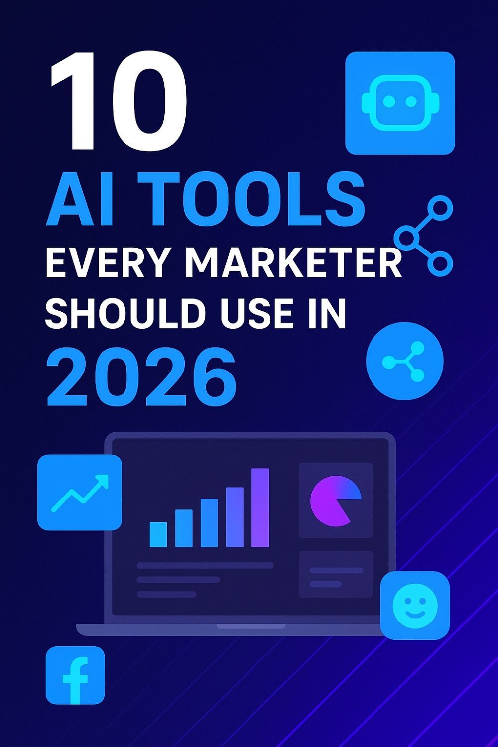 10 AI Tools Every Marketer Must Use in 2026 for Faster Growth