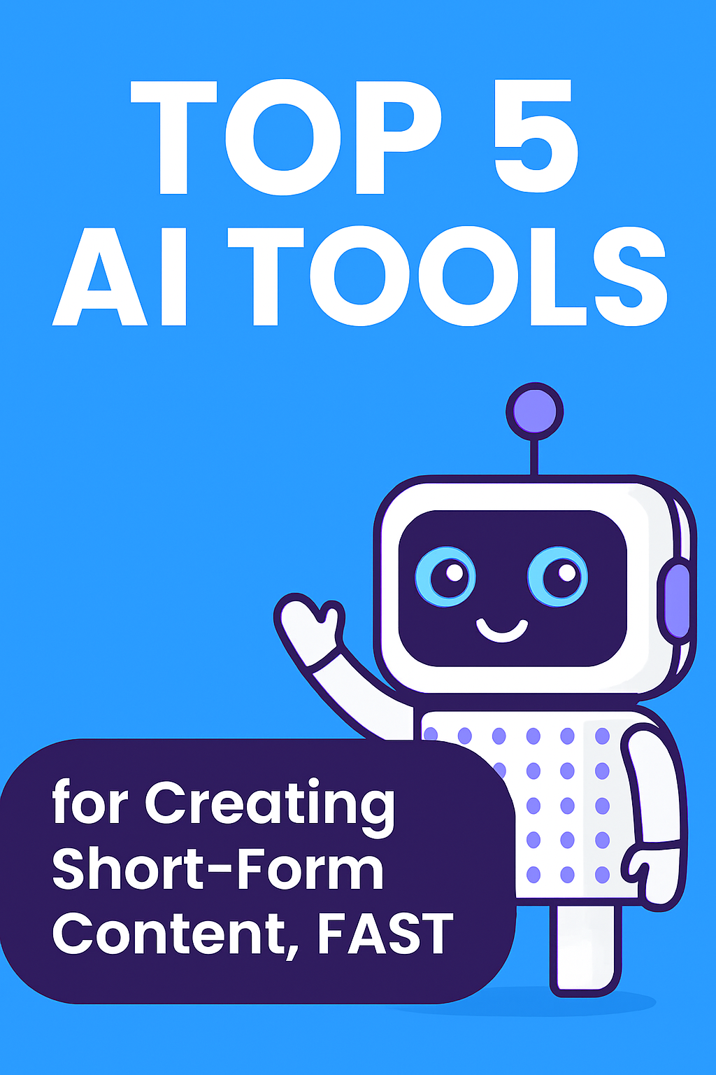 Top 5 AI Tools to Create Viral Short-Form Content Fast