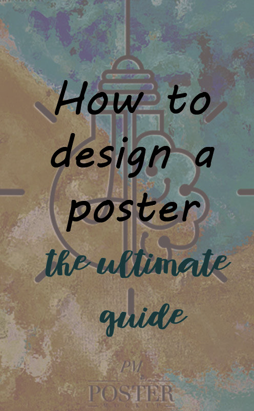 How To Design Stunning Posters: The Ultimate Guide to Eye-Catching Visuals