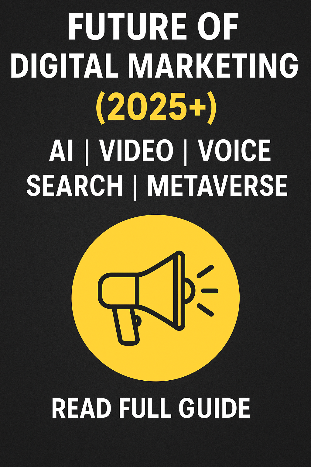 Future Digital Marketing Trends 2025+