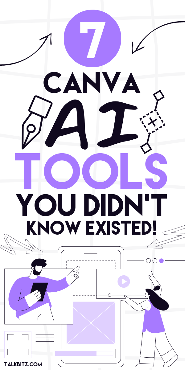 Canva AI Tools: 7 Canva AI Tools You Didn’t Know Existed