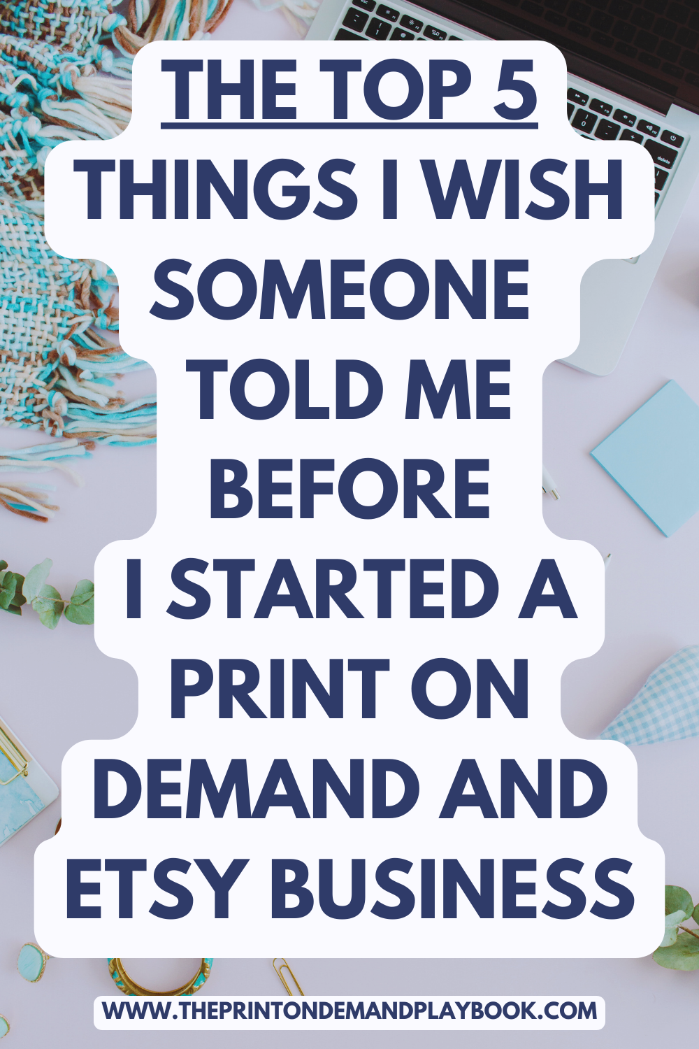 5 Things I wish Someone told me before I started a Print on Demand And Etsy