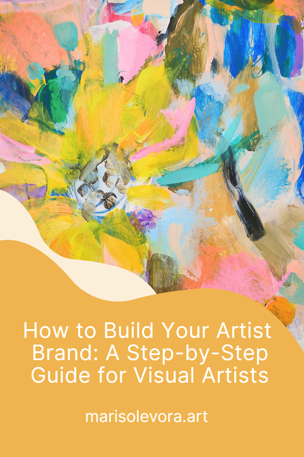 HOW TO BUILD YOUR ARTIST BRAND: a Step-by-Step Guide