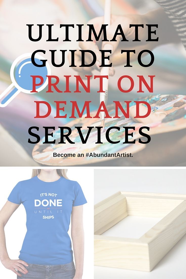 An Artist’s Ultimate Guide to Print on Demand: What You Need to Know – How to Sell Art Online | Online Marketing for Artists –