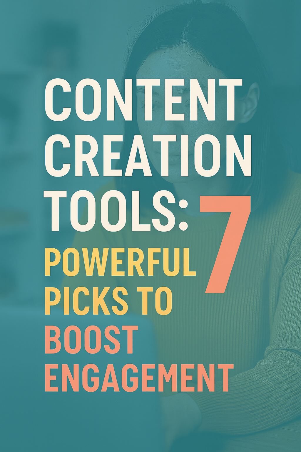 Content Creation Tools: 7 Powerful Picks for 2025