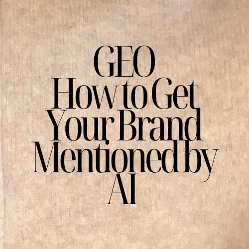 GEO – How To Get Your Brand Mentioned By AI