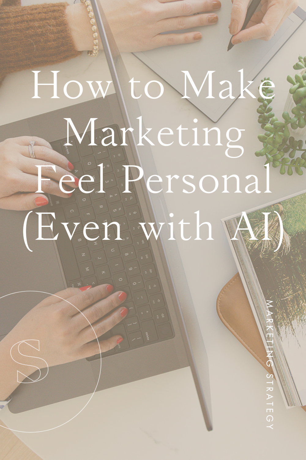 How to Make Marketing Feel Personal (Even with AI)