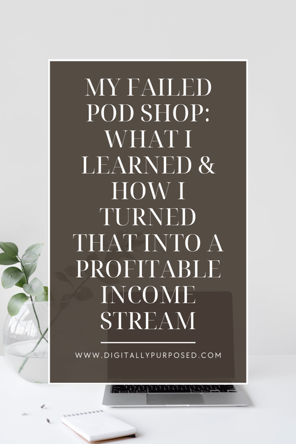 My Failed POD Shop: What I Learned & How I Turned That Into a Profitable Income Stream