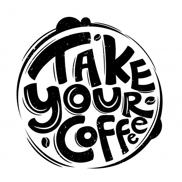 Take your coffee. quote typography lettering for t-shirt design | Premium Vector