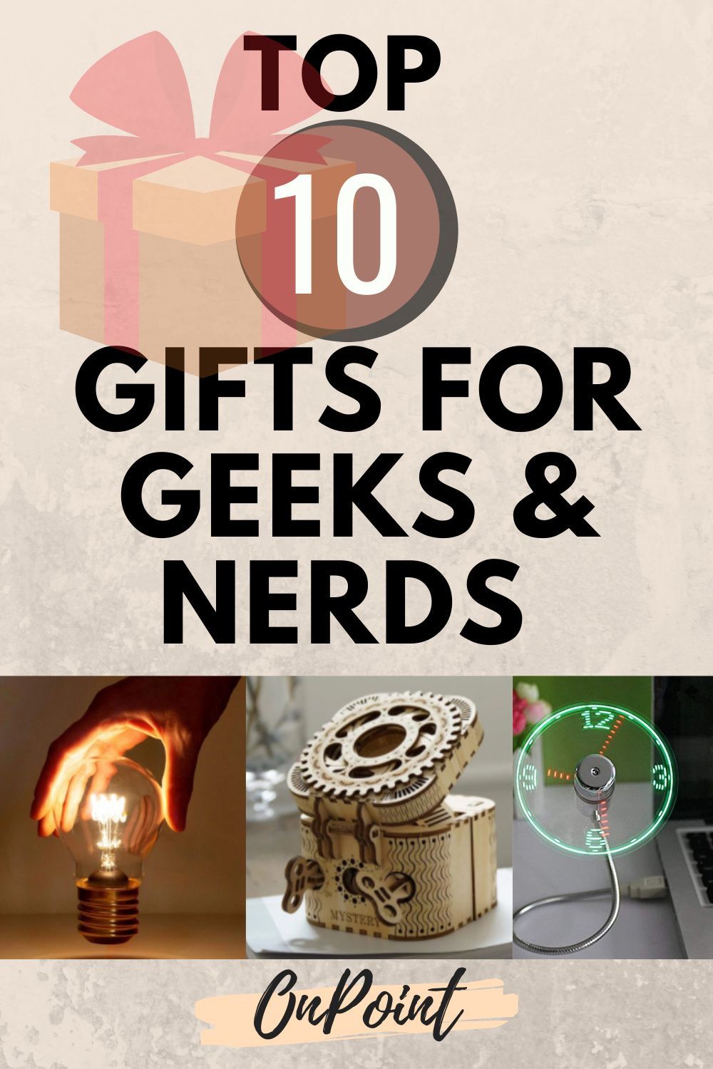 Top 10 Trendy Gifts for Geeks and Nerds