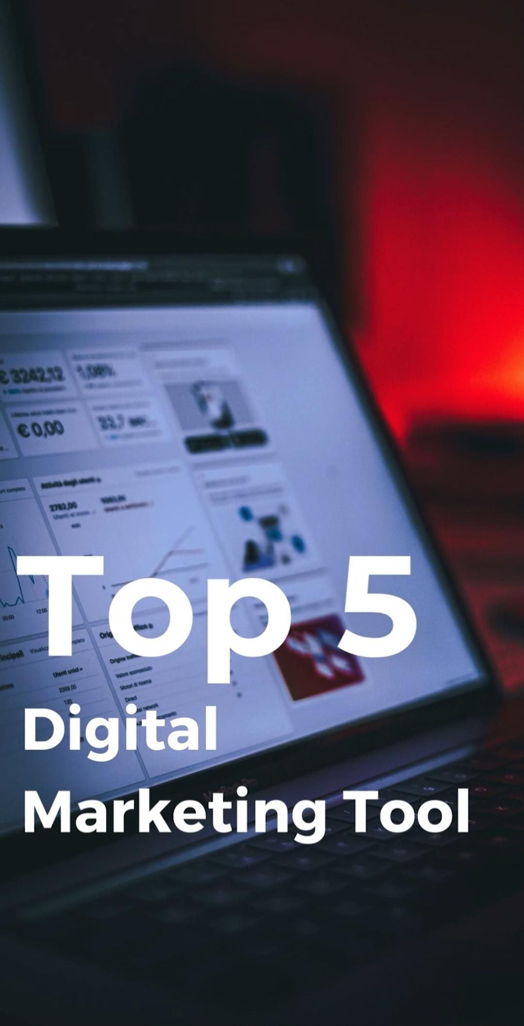 Top 5 Digital Marketing Tools for 2024!