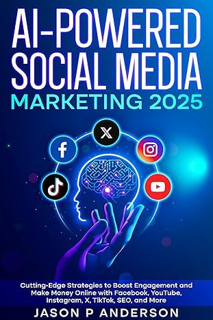 AI-Powered Social Media Marketing 2025  Cutting-Edge Strategies to Boost Engagement.