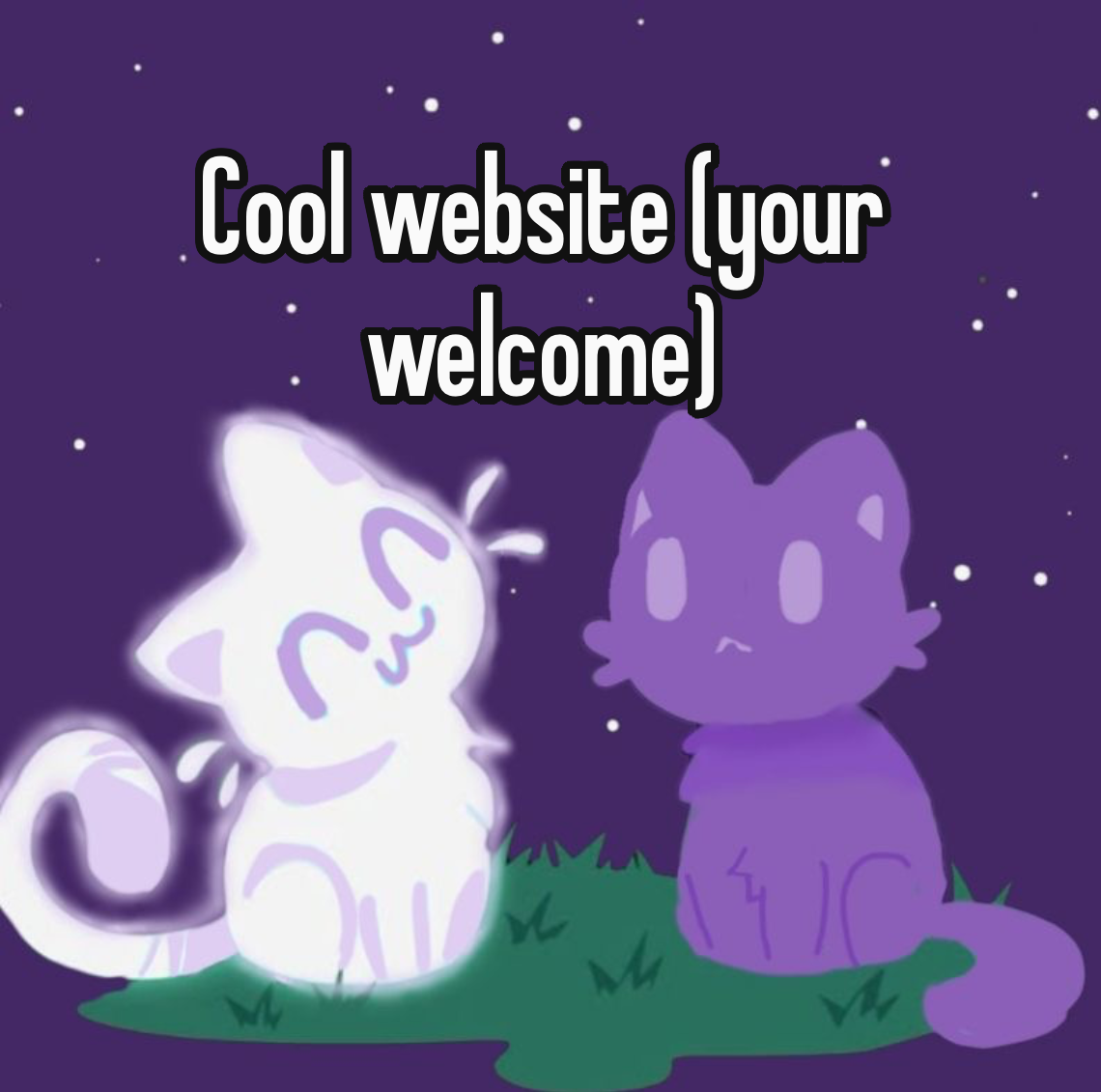 Cool website (your welcome)