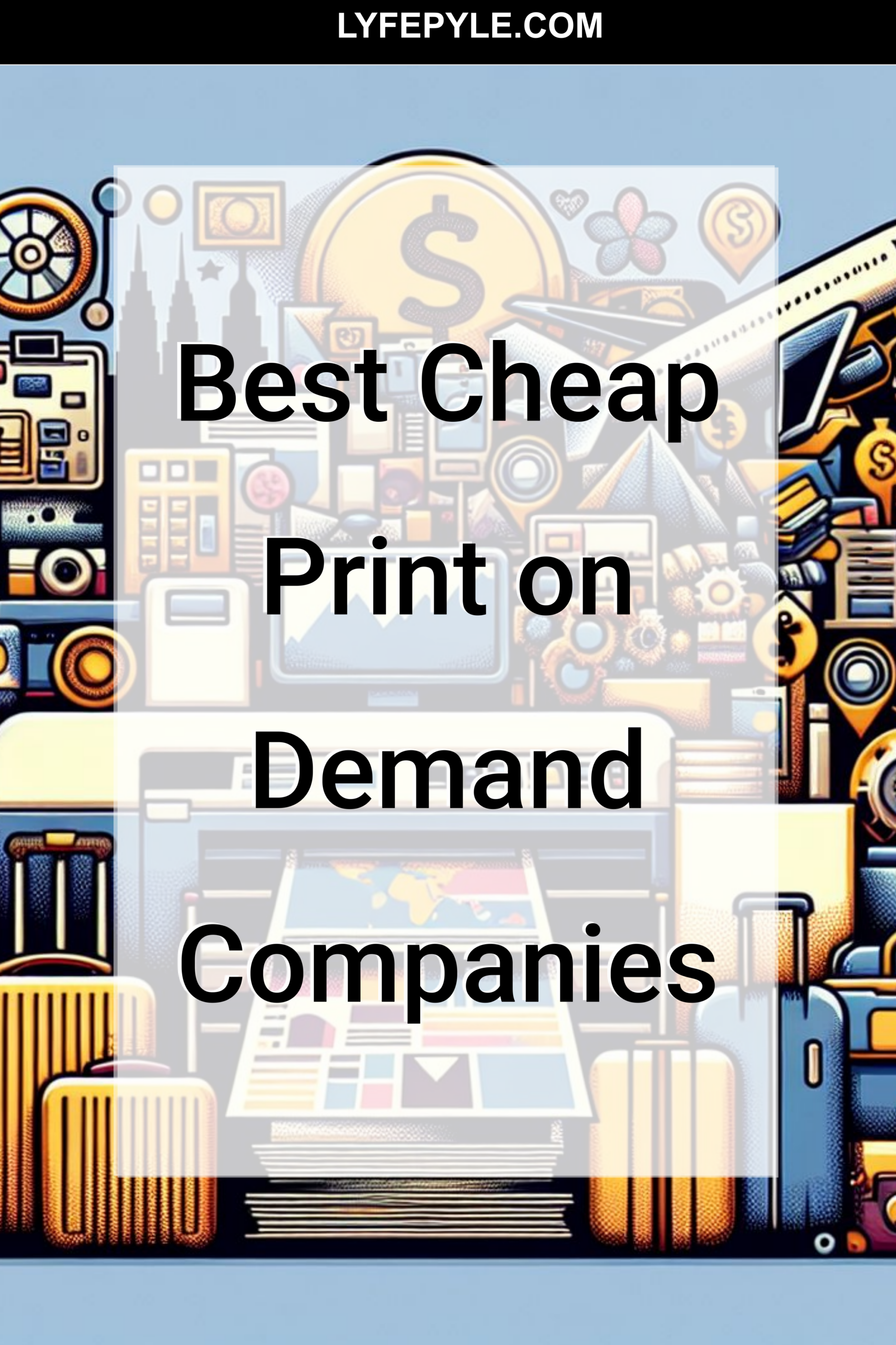 Best Cheap Print on Demand Companies