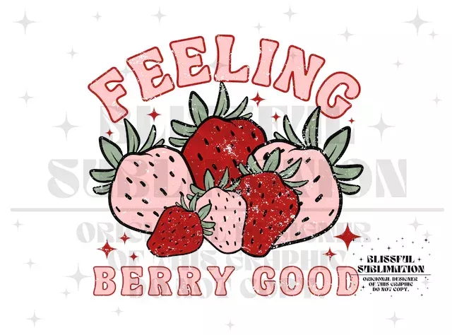 “Feeling Berry Good”  Retro Inspired Png File for Sublimation T-shirts, Mugs, Totes and More.