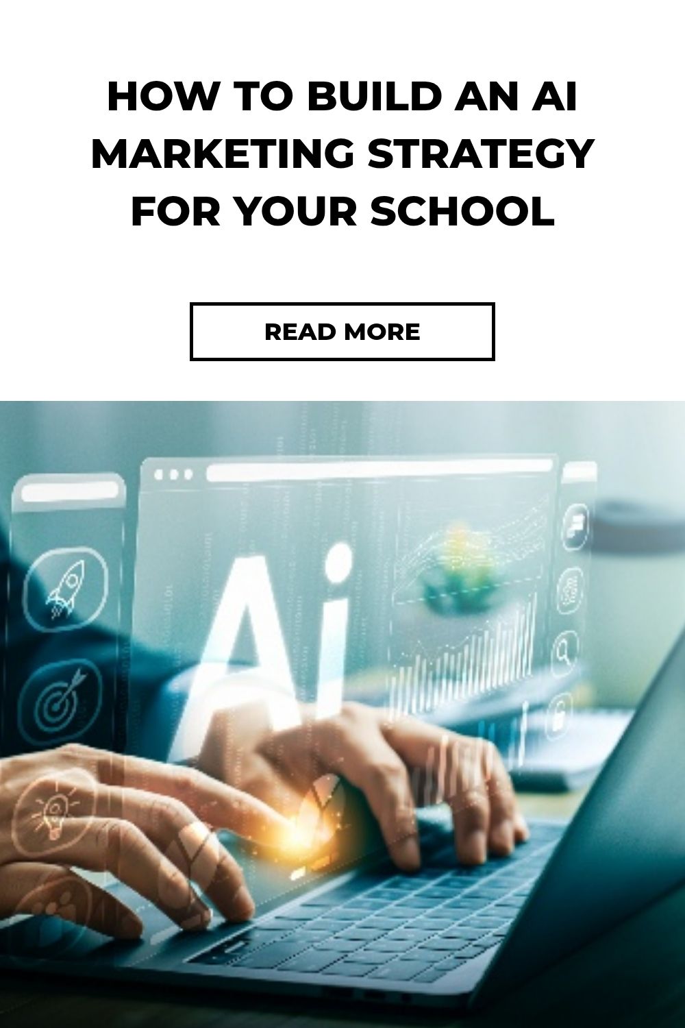 How To Build An AI Marketing Strategy For Your School