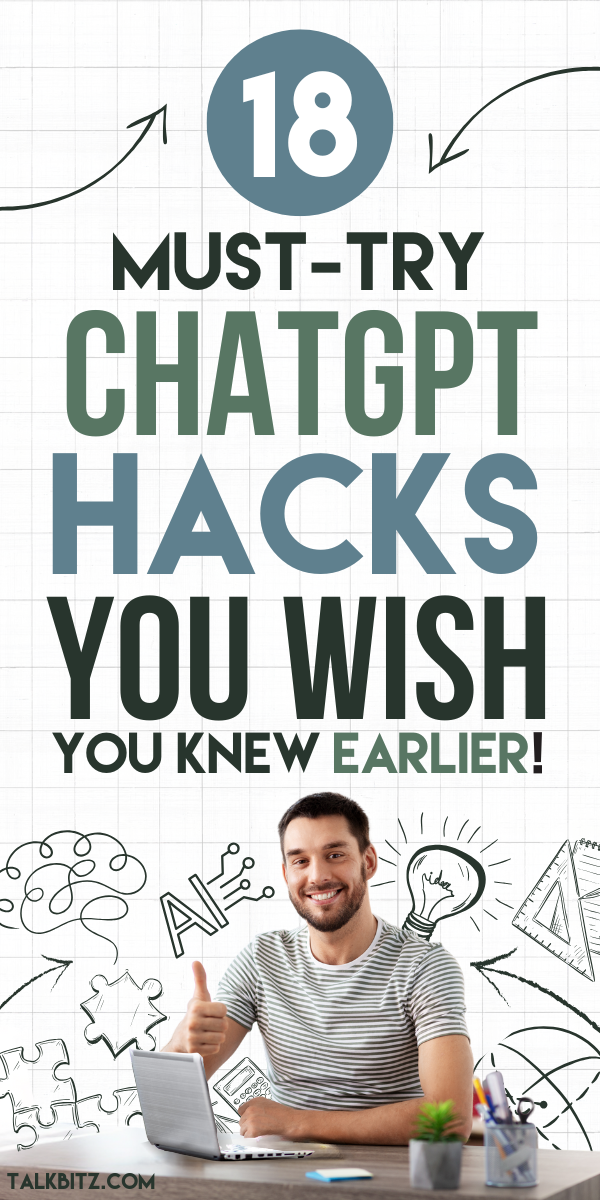 18 ChatGPT Hacks That Will Make Your Life Easier