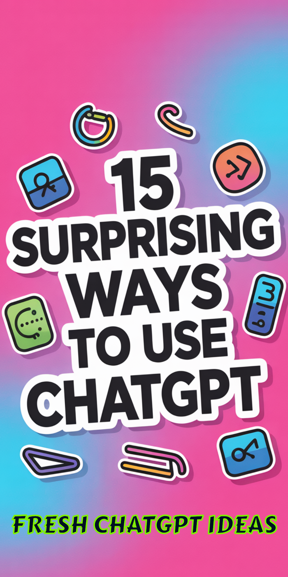Want Fresh Ideas For ChatGPT Use?