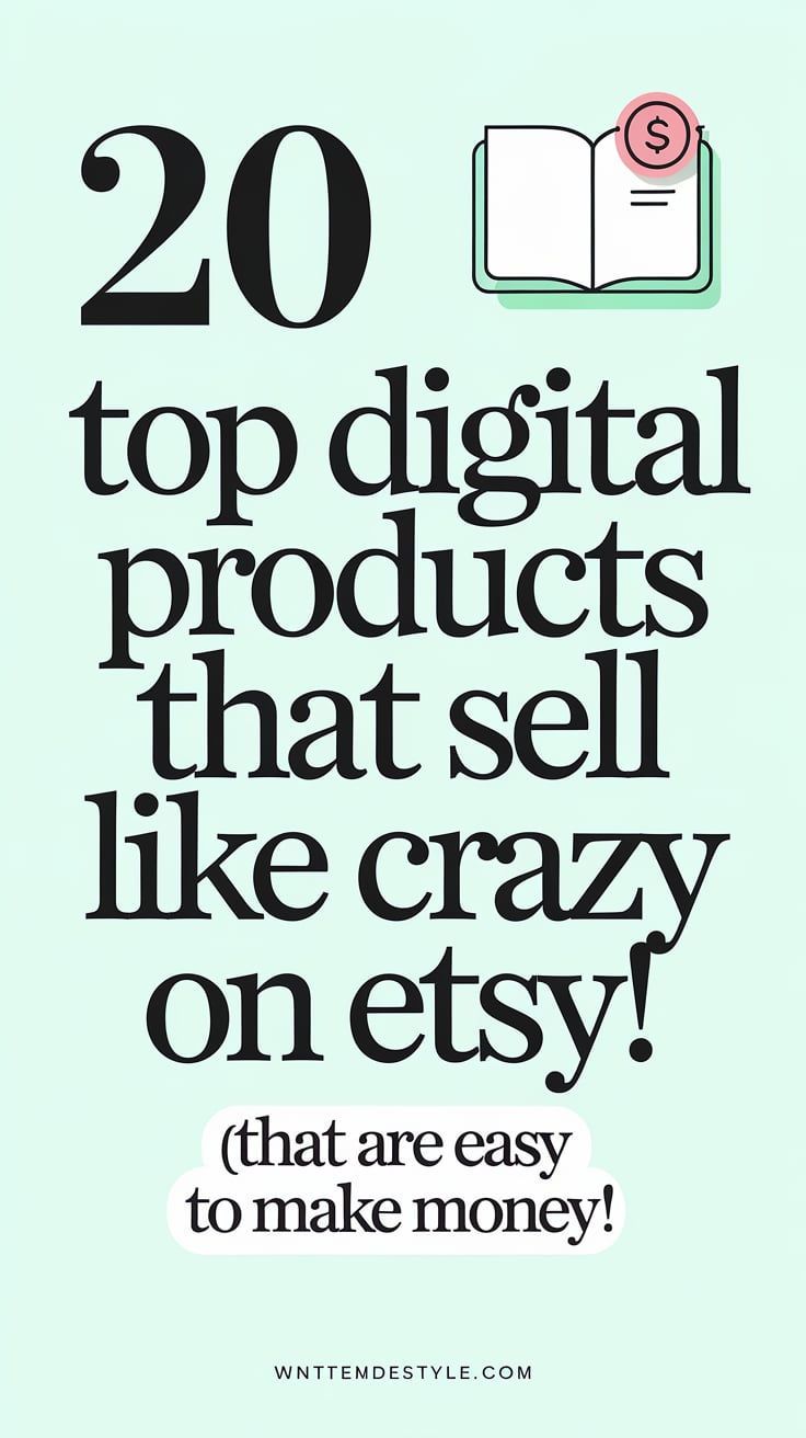 20 Top Selling Digital Product Ideas to Make Money On Etsy