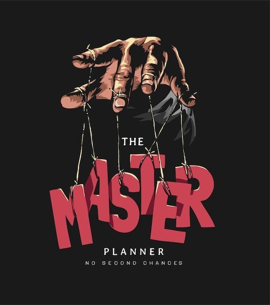 The master planner graphic slogan with hand puppet strings letters vector illustration on black b
