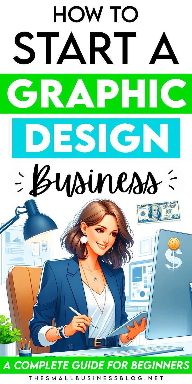 8 Steps to Start a Graphic Design Business for Beginners