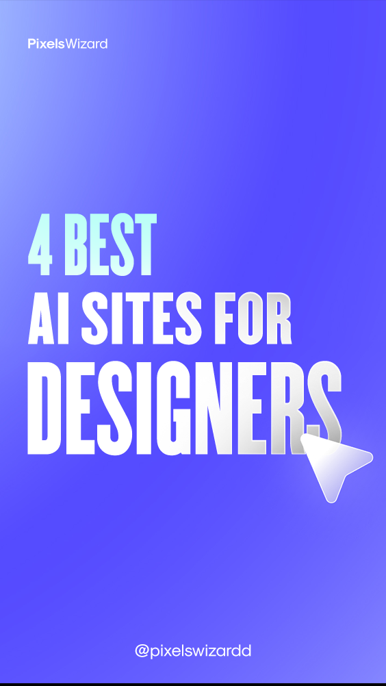 4 Best AI Sites for Designers