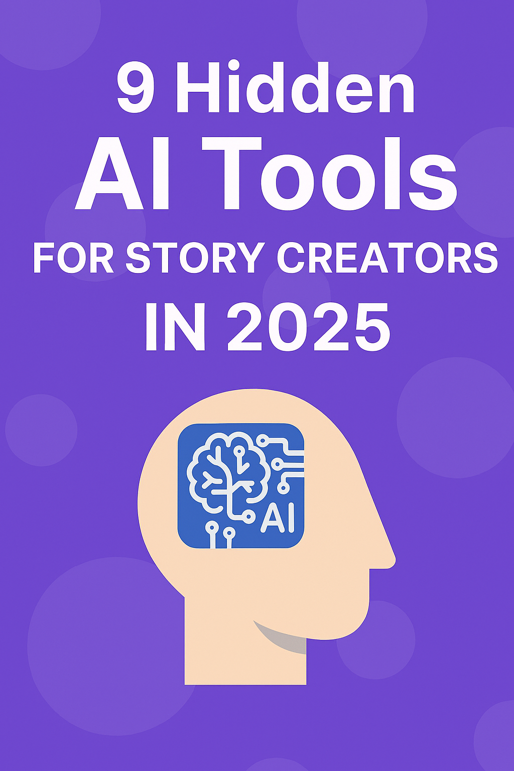 9 Hidden AI Tools for Storytelling Success in 2025