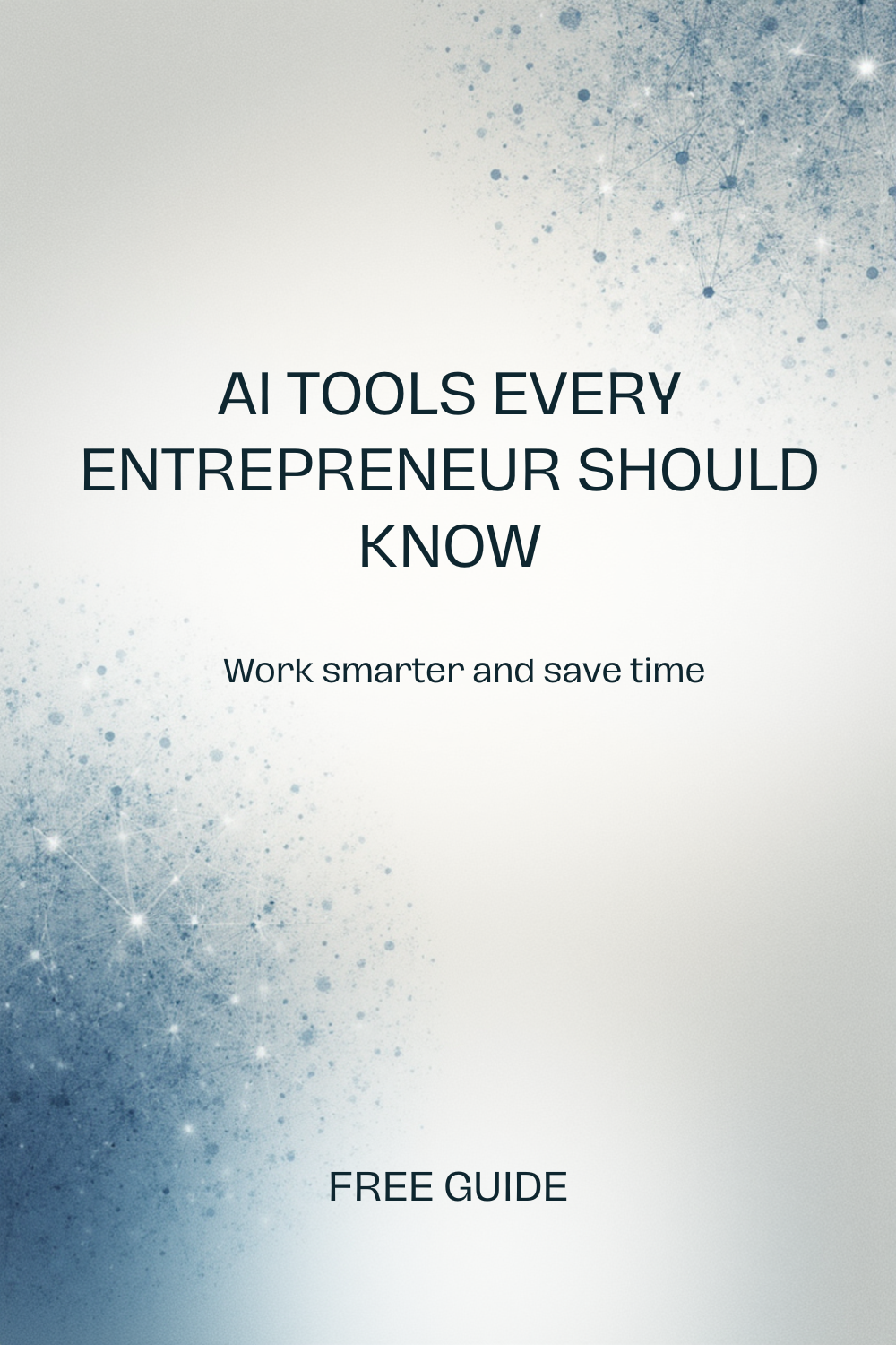 AI Tools Every Entrepreneur Should Know