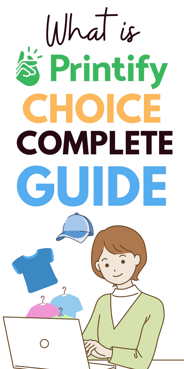 Printify Choice – A complete Guide to fast track your print on demand business