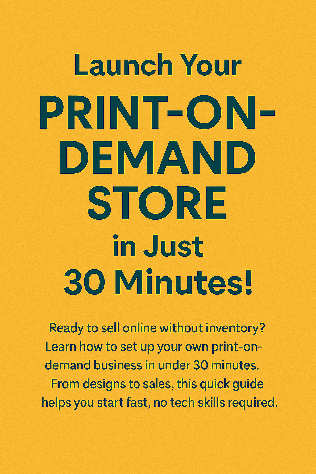 Launch Your Print-on-Demand Store in Just 30 Minutes!